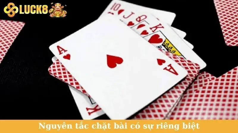 Nguyên tắc chặt bài có sự riêng biệt