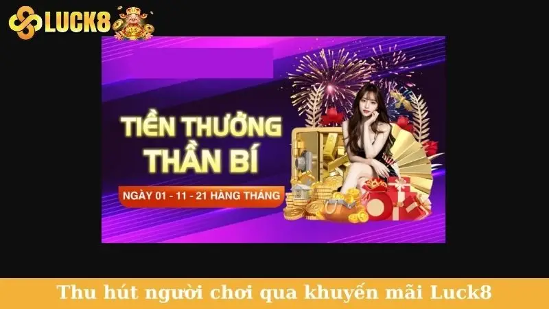 Thu hút người chơi qua khuyến mãi Luck8